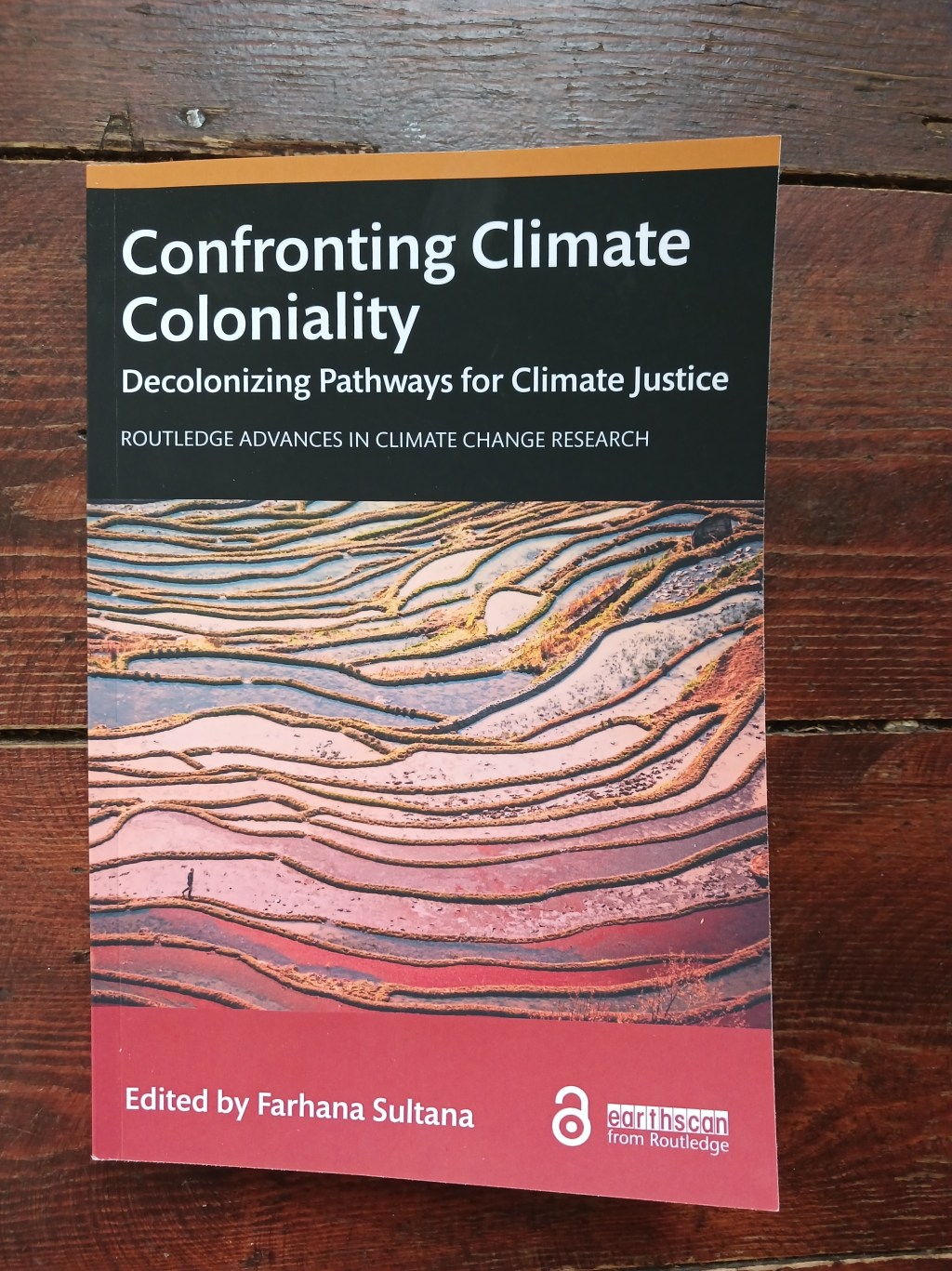 Review of ‘Confronting Climate Coloniality: Decolonizing Pathways for Climate Justice’ edited by Farhana&nbsp;Sultana
